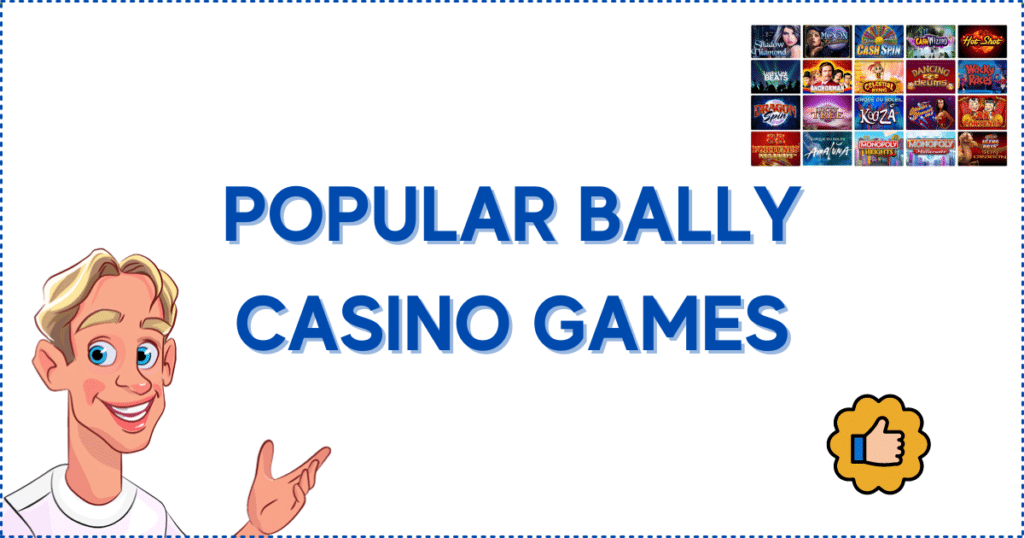 Image for the section Popular Bally Casino games. It shows the Casinoclaw mascot, a thumbs-up banner, and a selection of Bally slots.