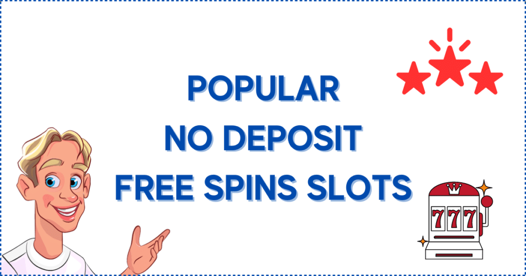 Image for the section 5 Popular Slots for No Deposit Free Spins Bonuses. It shows the Casinoclaw mascot, red start, and a slot machine.