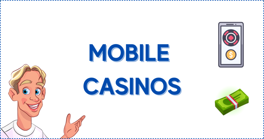 Image for the section The Top Mobile Casinos in Canada. It shows the Casinoclaw mascot, a mobile phone, and paper money.