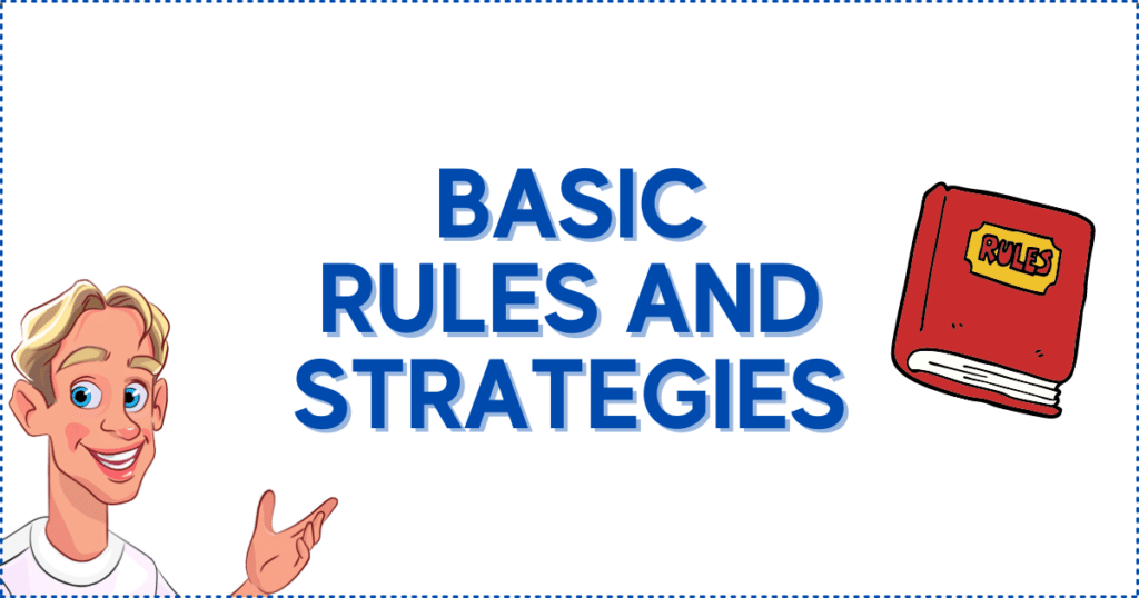 Basic Rules and Strategies