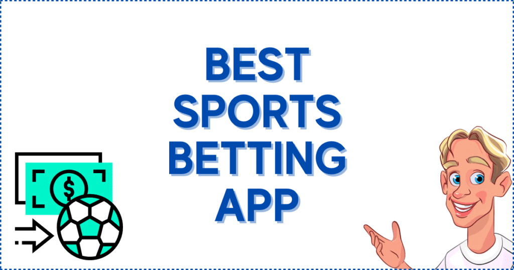 Image for the section Best Sports Betting App: The Quick Version. It shows the Casinoclaw mascot, a soccer ball and some cash.