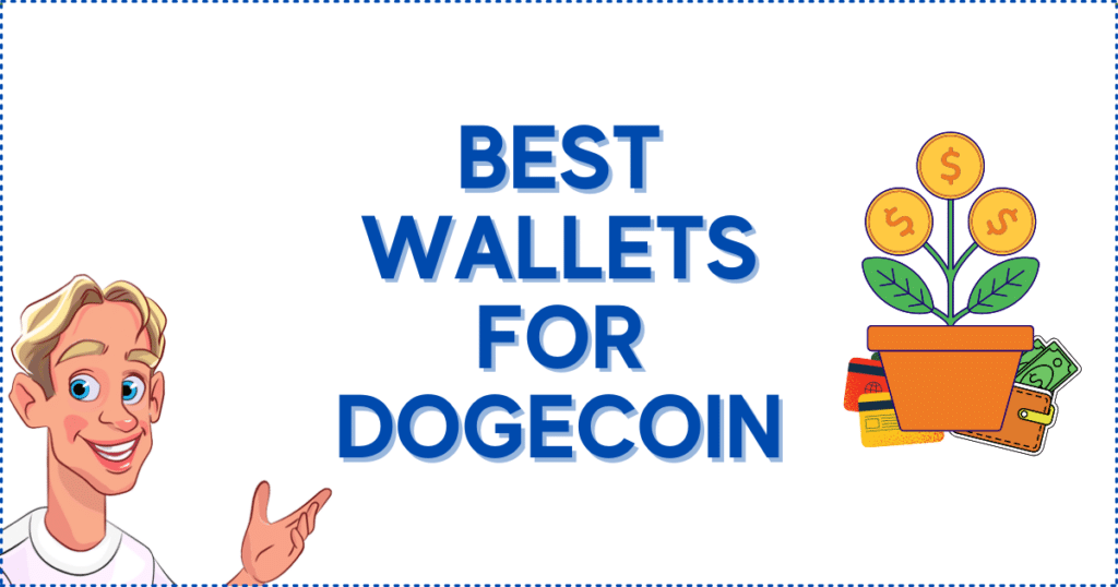Best Wallets for Dogecoin
