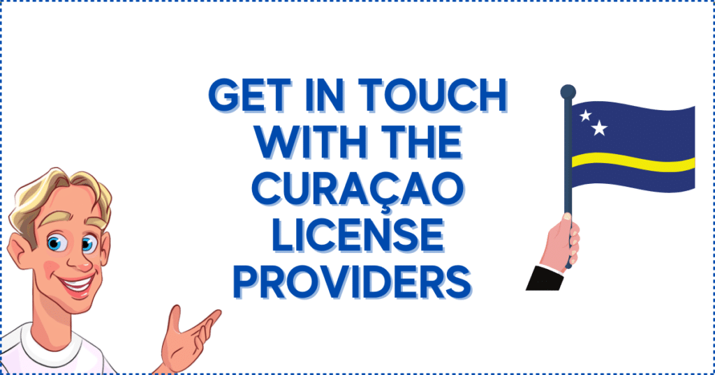 Get in Touch With the Curaçao License Providers