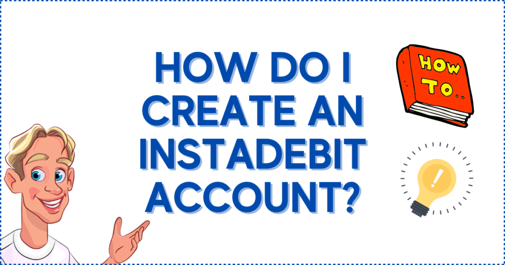 How Do I Create an Instadebit Account?