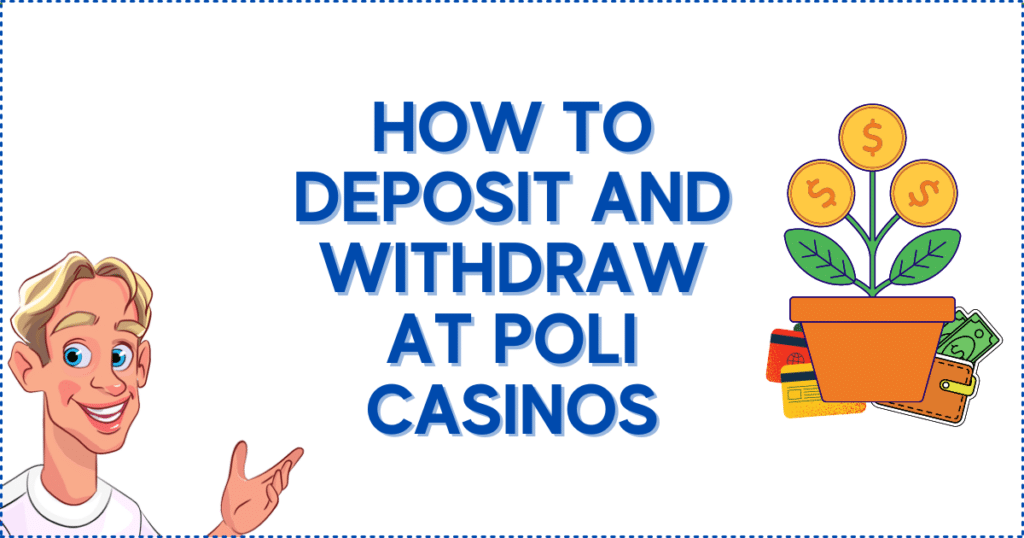 How to Deposit and Withdraw at POLi Casinos