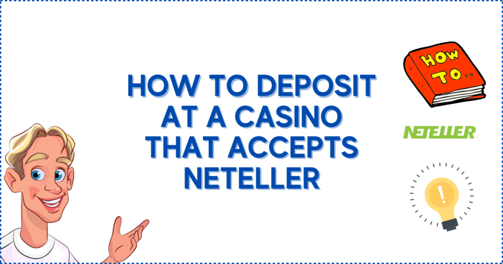 How to Deposit at a Casino that Accepts Neteller