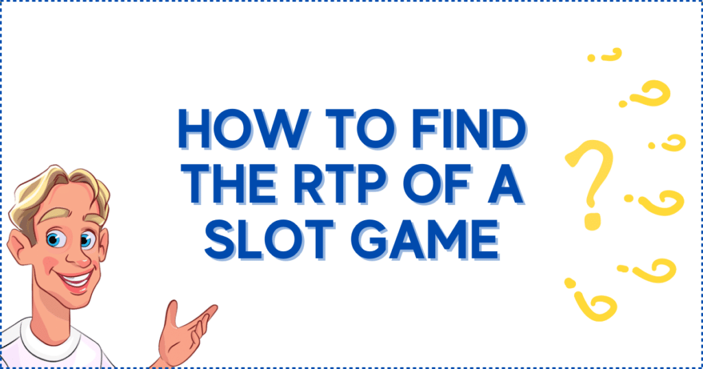 How to Find the RTP of the best RTP slots.