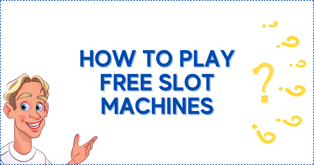 How to Play Free Slot Machines
