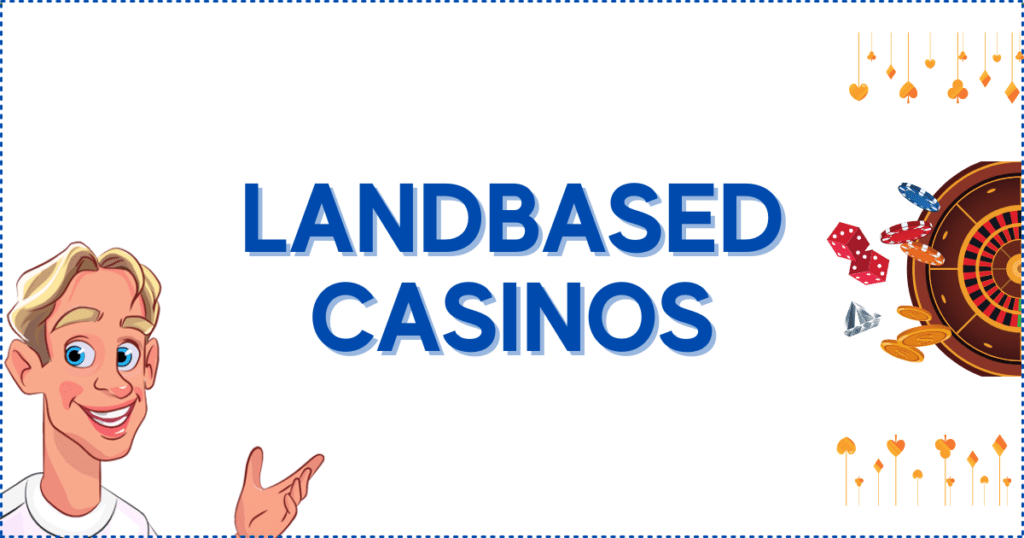 Landbased Casinos Banner