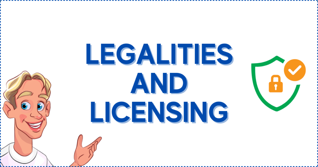Legalities and Licensing