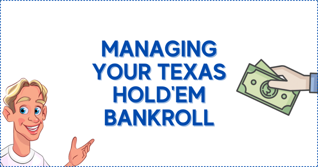 Managing Your Texas Hold'em Bankroll