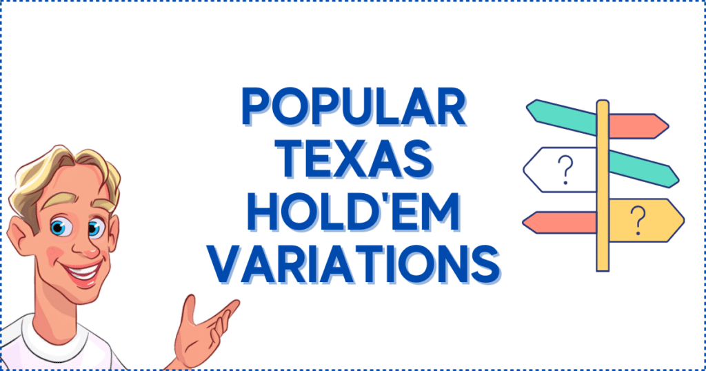 Popular Texas Hold'em Variations