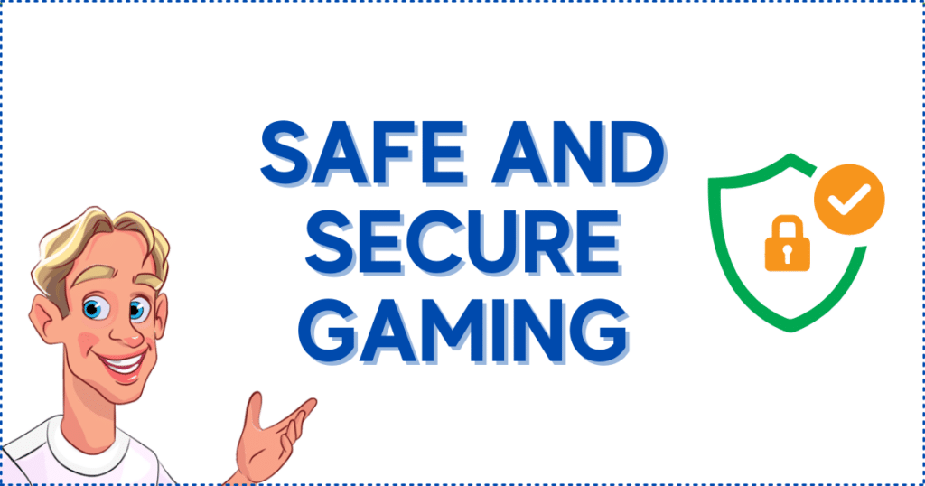 Safe and Secure Gaming