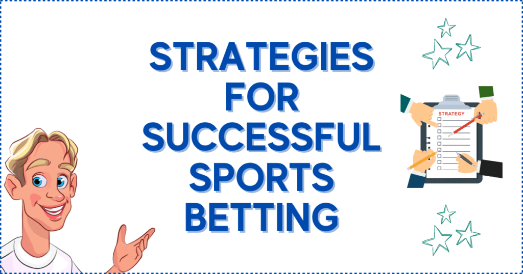 Strategies for Successful Sports Betting