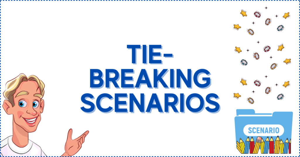 Tie-Breaking Scenarios