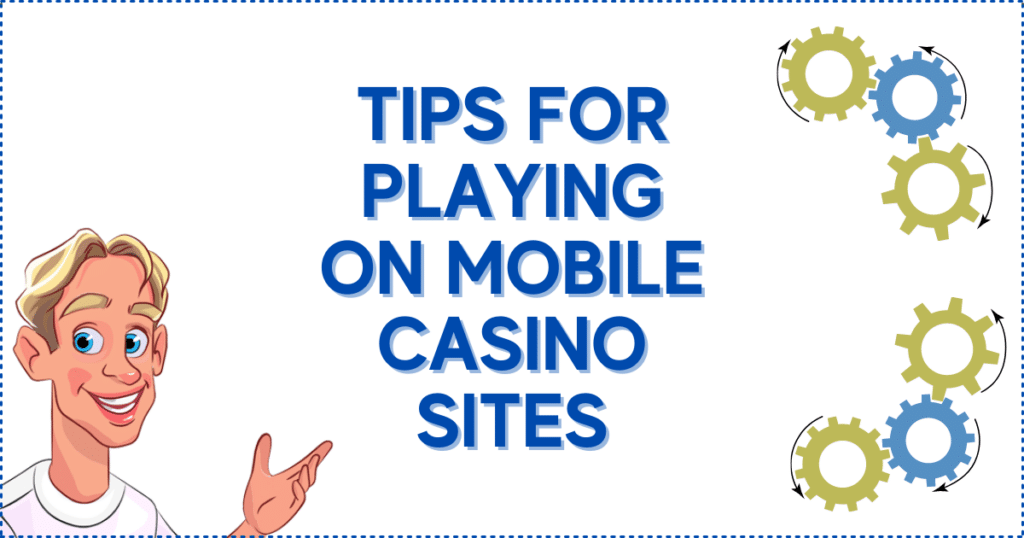 Tips for Playing on Mobile Casino Sites