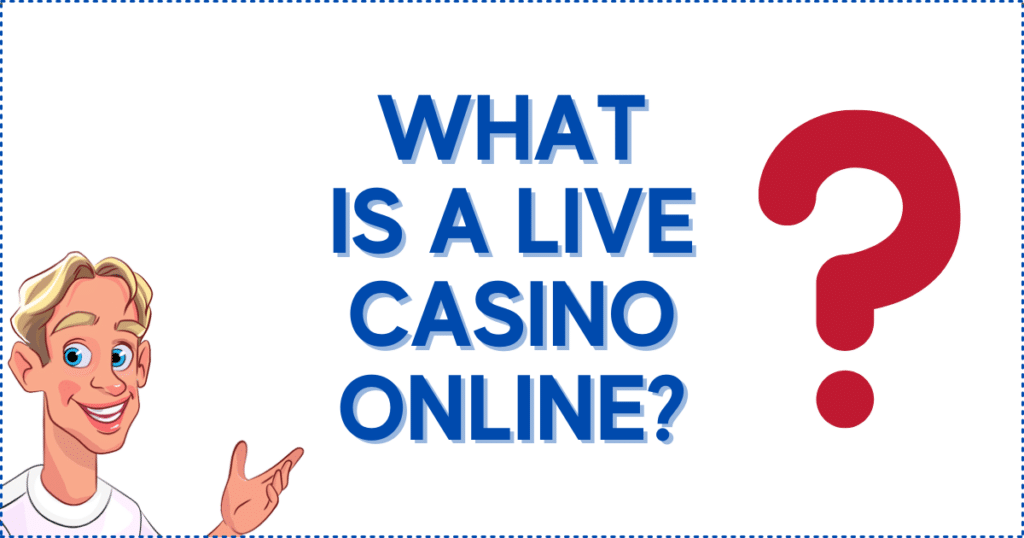 What Is a Live Casino Online?
