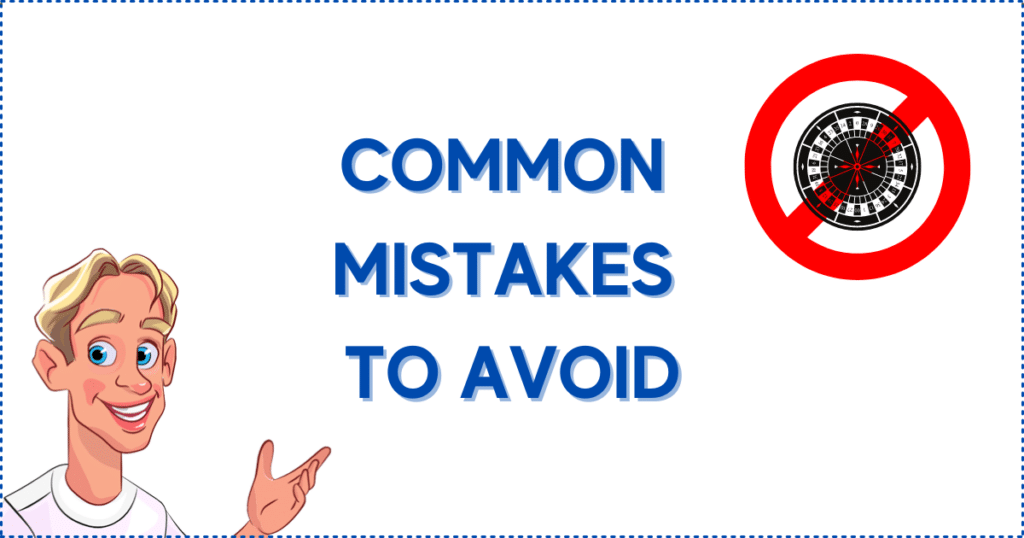 Image for the section Common Mistakes to Avoid When Applying a Roulette Strategy. It shows the Casinoclaw mascot and a crossed out roulette wheel.