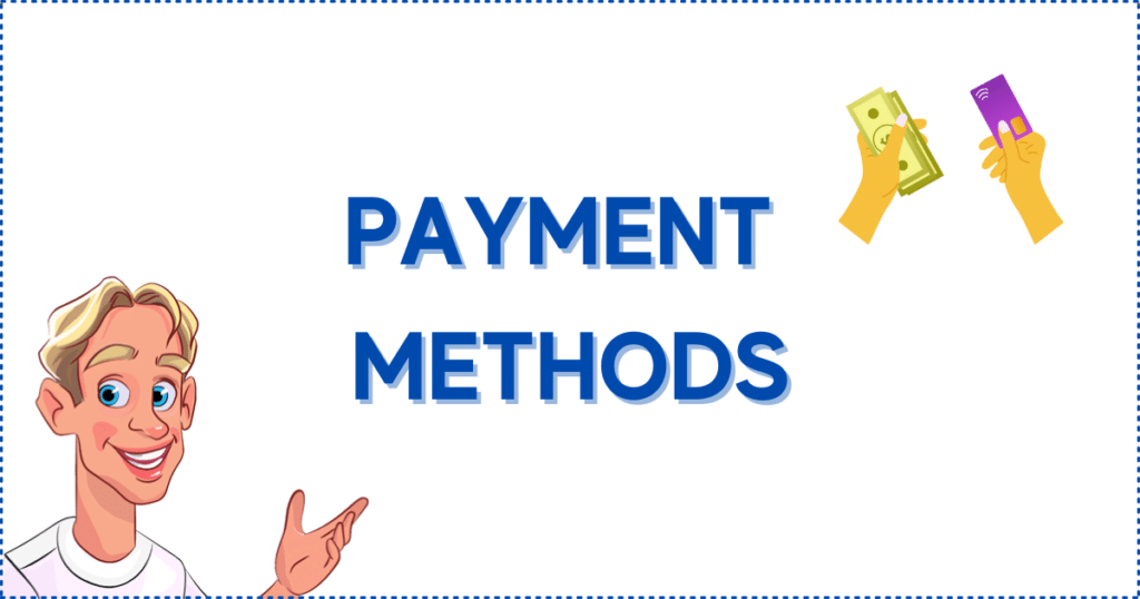Image for the section Payment Methods: Deposits and Withdrawals. It shows the Casinoclaw mascot and two hands holding cash and a payment card.