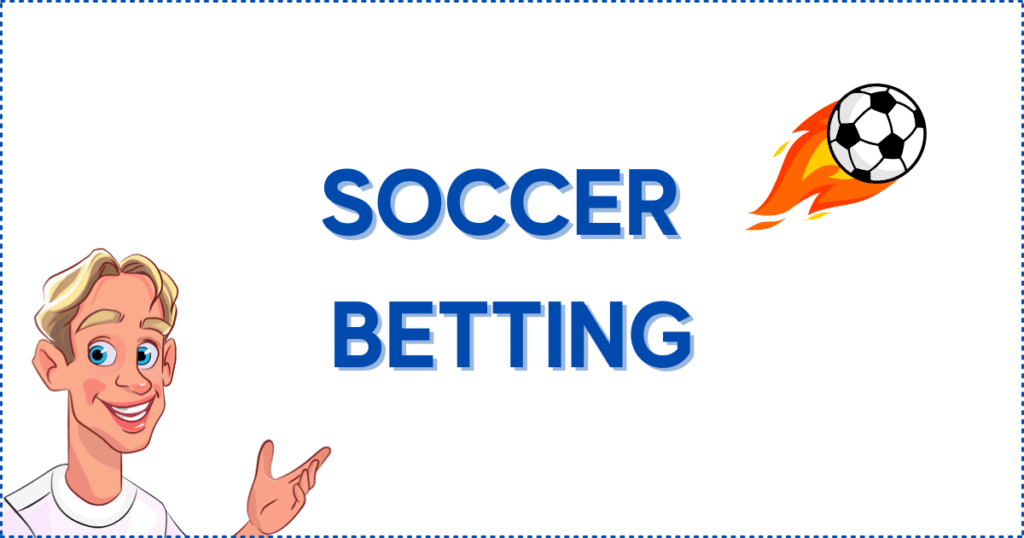 Image for the section Soccer Betting at New Sports Betting Sites. It shows the Casinoclaw mascot and a soccer ball on fire.