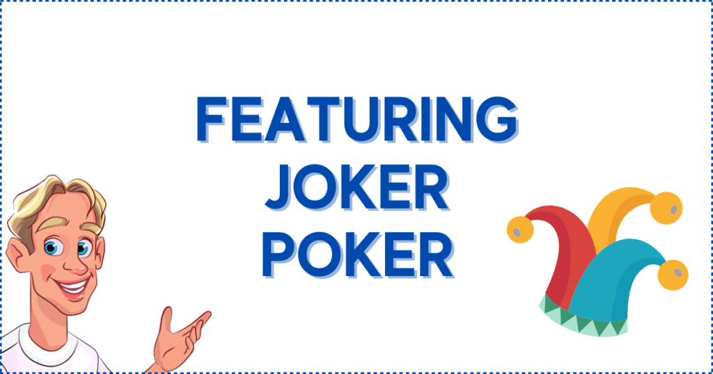Featuring Joker Poker