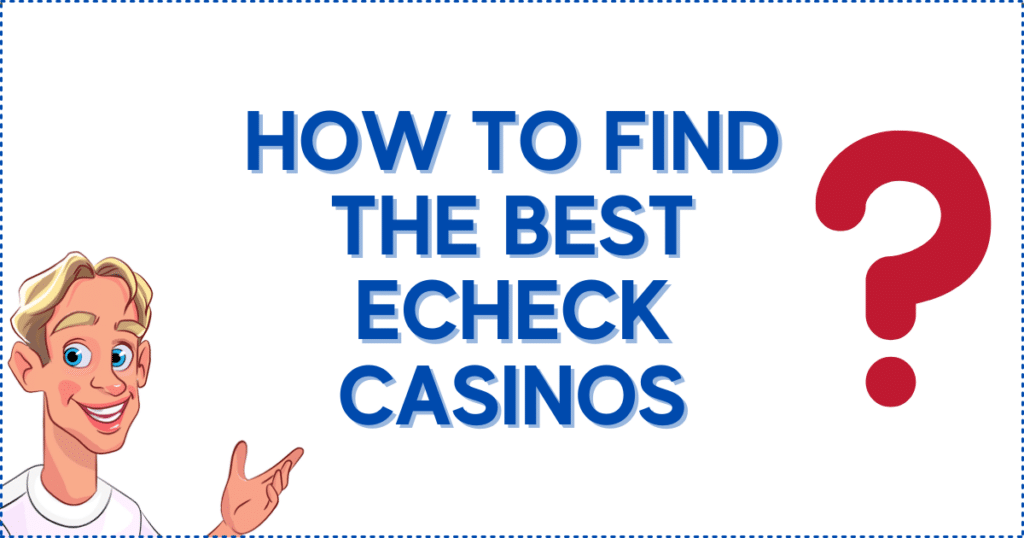 How to Find the Best eCheck Casino Canada