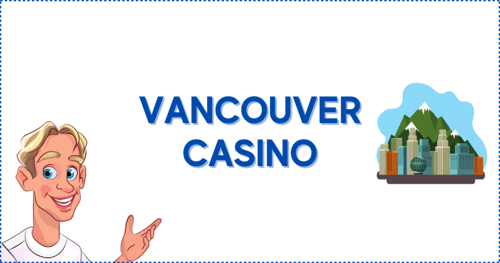 Vancouver Casinos Banner