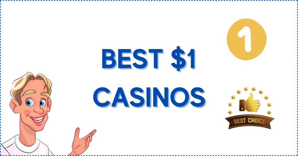 Image for the section Best $1 Minimum Deposit Mobile Casinos. It shows the Casinoclaw mascot, a 'best choice' banner, and the number 1.