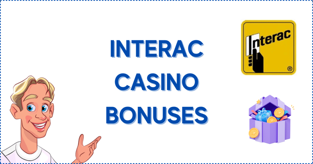Image for the section Bonuses and Promotions on Interac Casinos Online. It shows the Casinoclaw mascot, an open present, and an Interac logo.