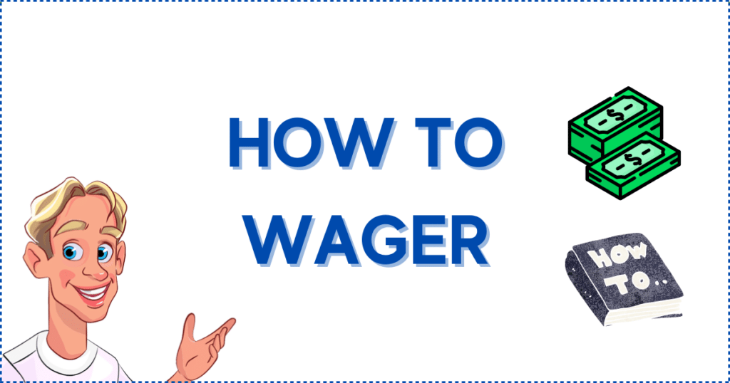 Image for the section How to Wager on No Verification Casinos. It shows the Casinoclaw mascot, a 'How To' book, and cash.