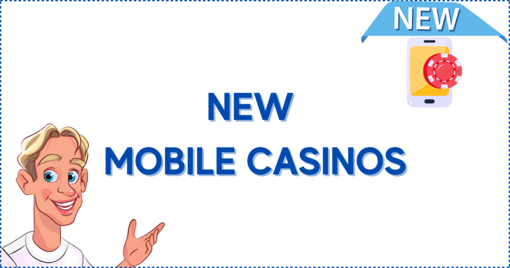 Image for the section New Mobile Casinos in Canada. It shows the Casinoclaw mascot, a new banner, and a mobile phone.