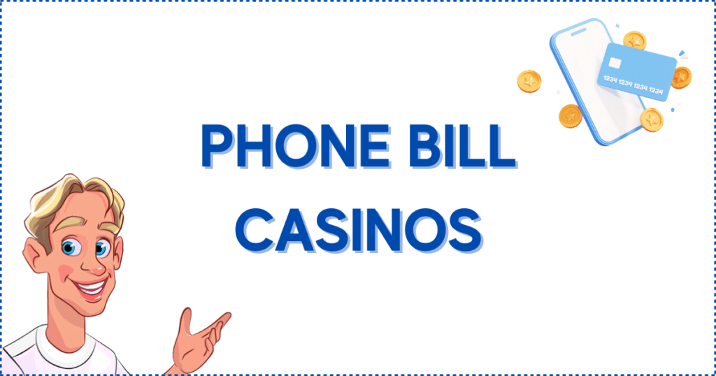 Image for the section Phone Bill Casinos: The Quick Version. It shows the Casinoclaw mascot and a smartphone with a debit card and gold coins around it.