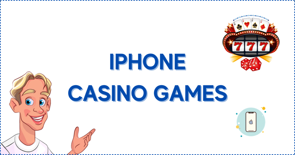 Image for the section Popular iPhone Casino Games. It shows the Casinoclaw mascot, an iPhone, cards, slot reels, and dice. It represents the different games you can play on iPhone casinos.