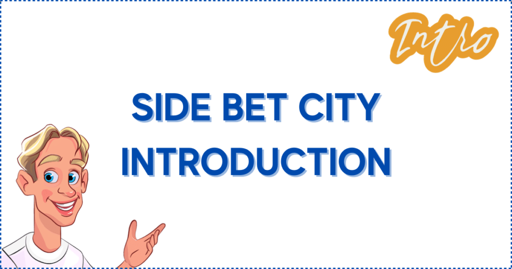 Image for the section Side Bet City: The Quick Version. It shows the Casinoclaw mascot and an Intro logo.
