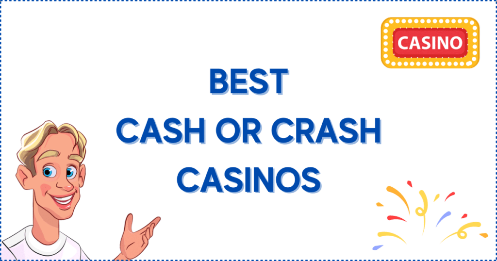 Image for the section The Best Online Casinos in Canada to Play Cash Or Crash. It shows the Casinoclaw mascot, a casino banner, and fireworks. 
