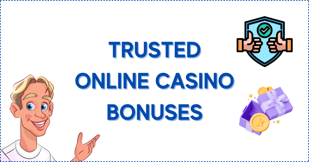 Image for the section Trusted Online Casino Bonuses Canada. It shows the Casinoclaw mascot, an open present, and a trust banner.