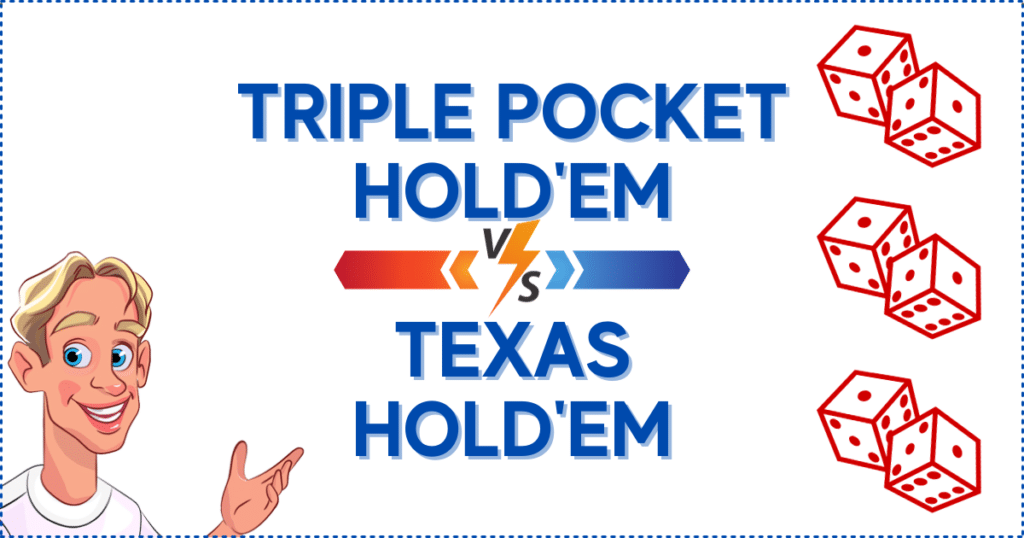 Comparing Triple Pocket Hold'em to Texas Hold'em