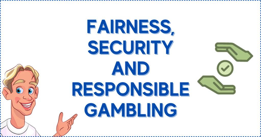 Fairness, Security, and Responsible Gambling