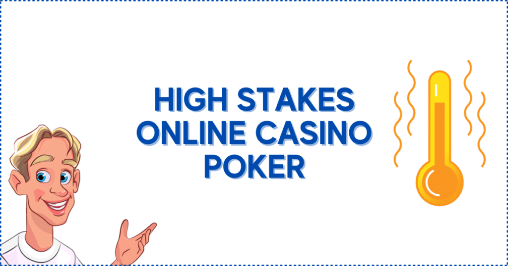 High Stakes Online Casino Poker
