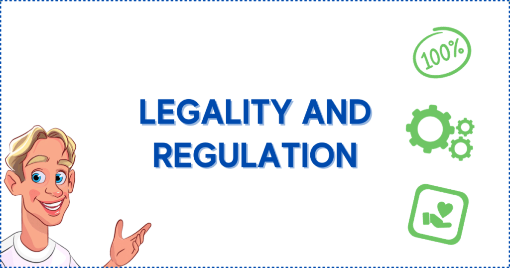 Legality and Regulation