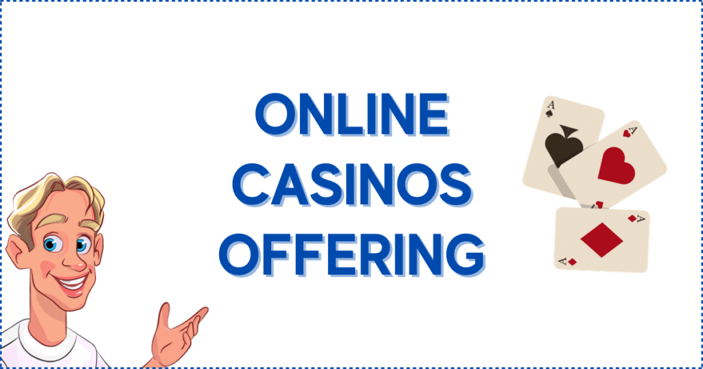 Online Casinos Offering