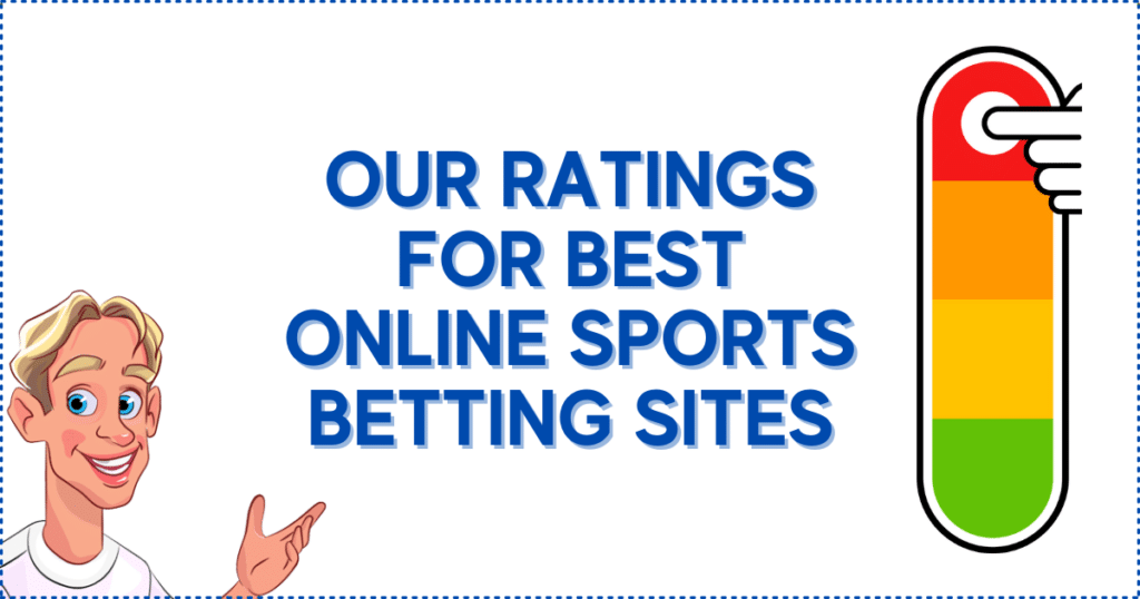 Our Ratings for Best Online Sports Betting Sites