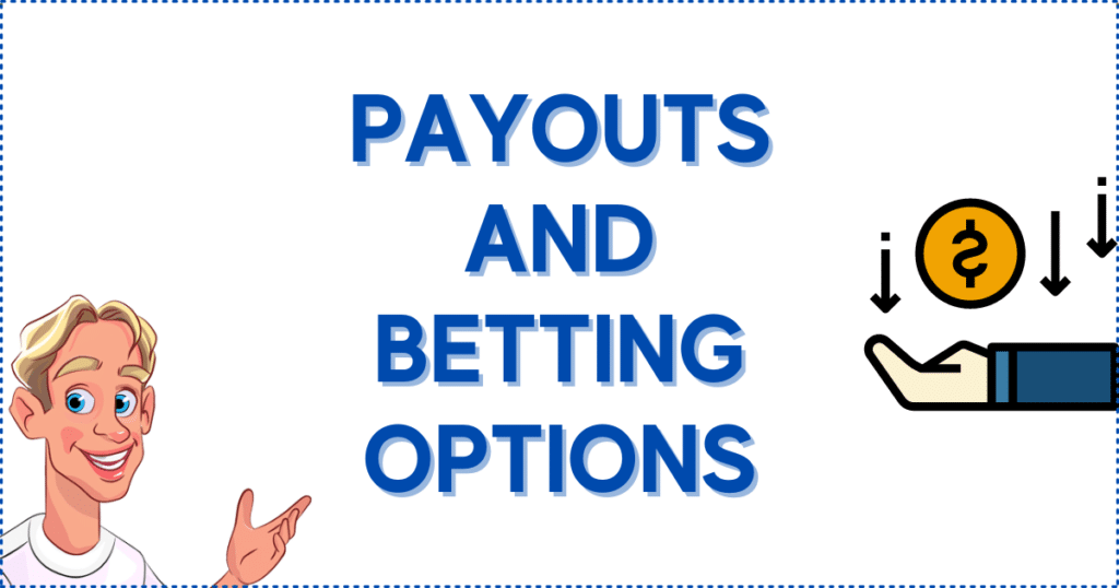 Payouts and Betting Options