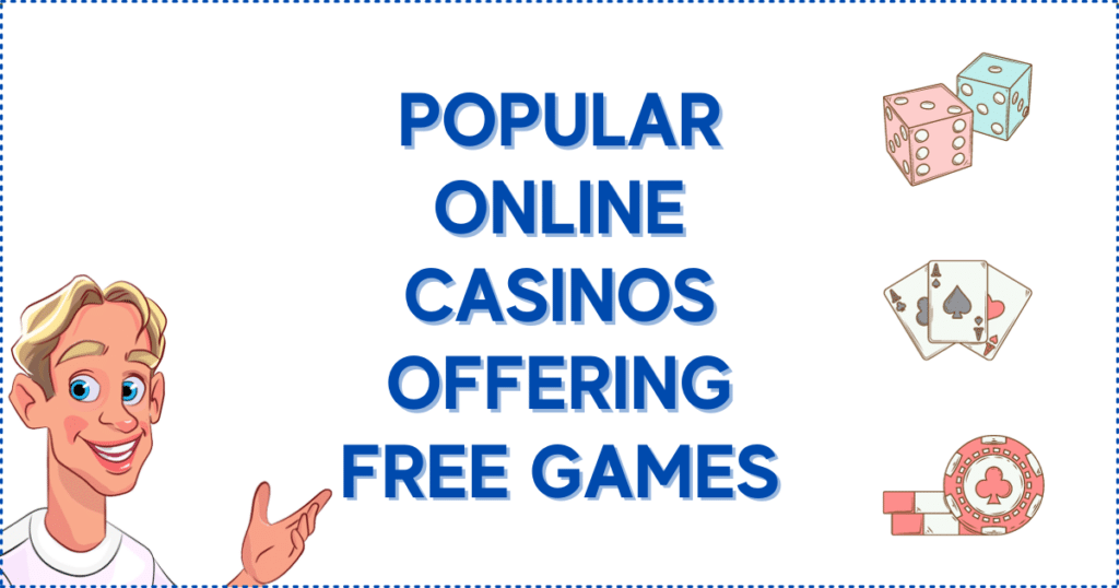 Popular Online Casinos Offering Free Games
