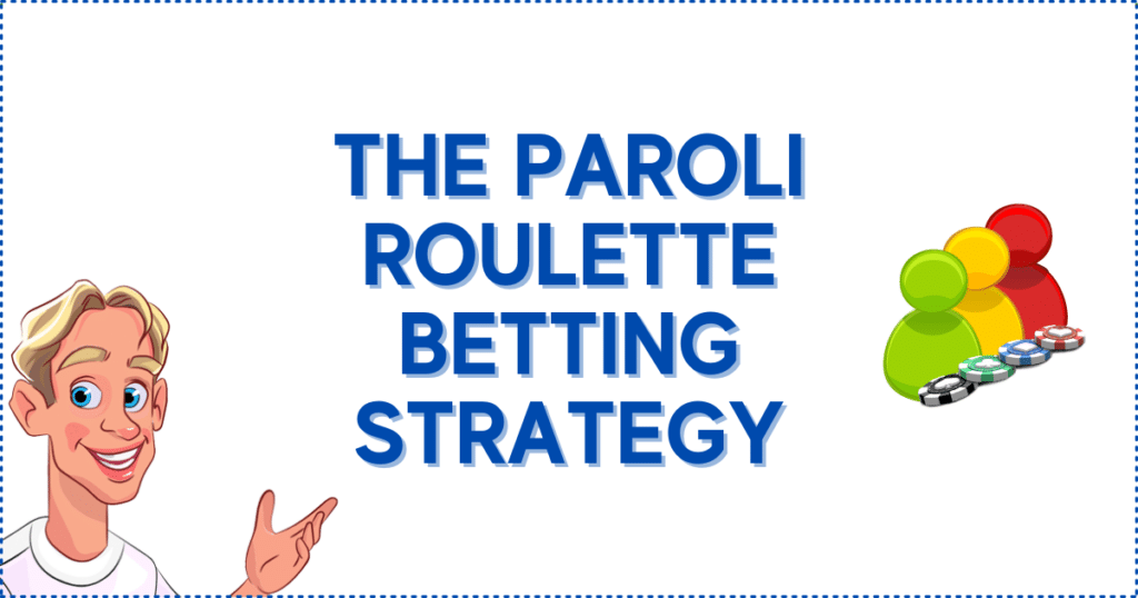 The Paroli Roulette Betting Strategy