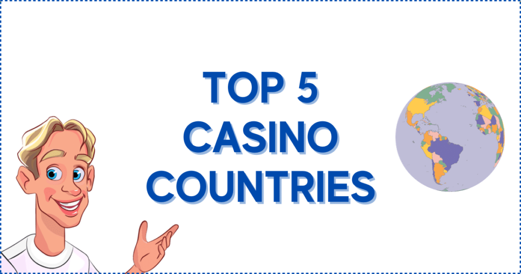 Top 5 Casino Countries