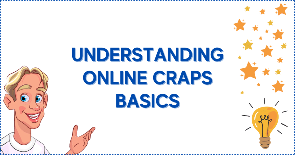Understanding Online Craps Basics