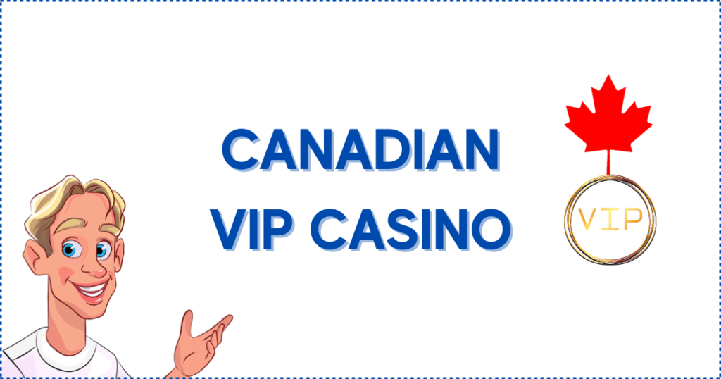 Image for the section Canadian VIP Casino. It shows the Casinoclaw mascot, a VIP banner, and a red maple leaf.