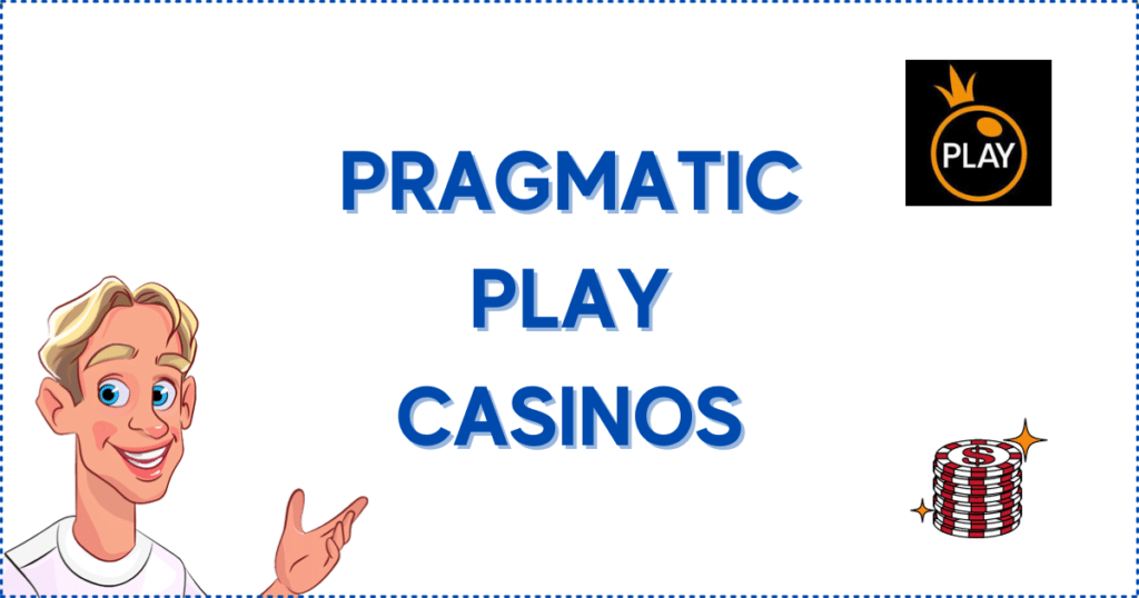 Pragmatic Play Casinos. The image shows the Casinoclaw mascot, a Pragmatic Play Banner, and stacked casino chips.