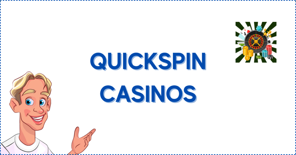 Top Quickspin Casinos